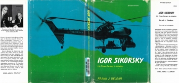 1969. AA. IGOR SIKORSKY. His Three Careers in Aviation. Book by Frank J. Delear, published Dodd, Mead & Company, New York. Cover Page of the second edition of 1976